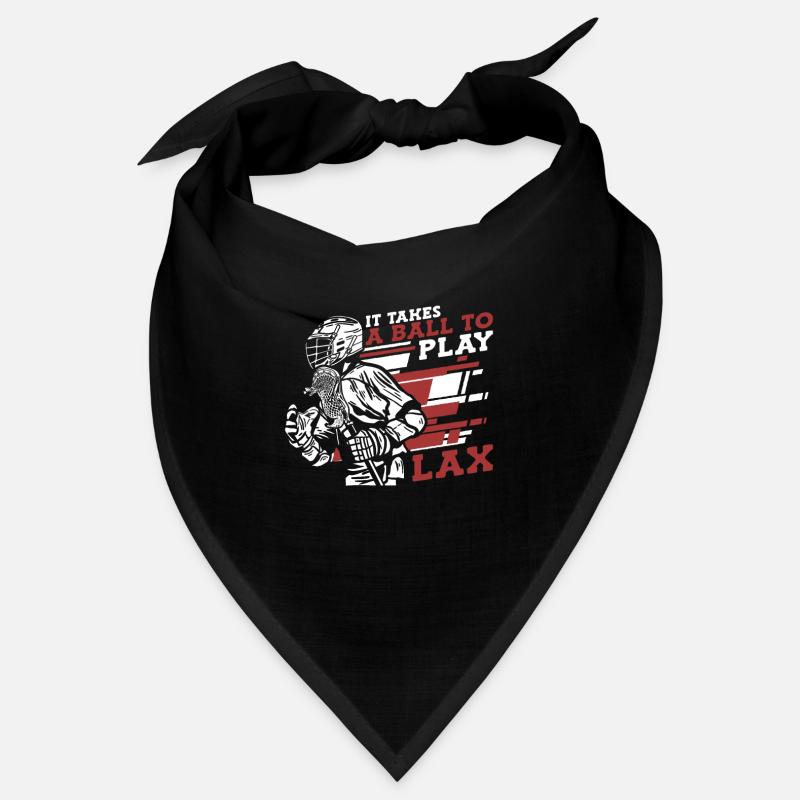 It Takes A Ball To Play Lax Intercrosse Lax Bandana