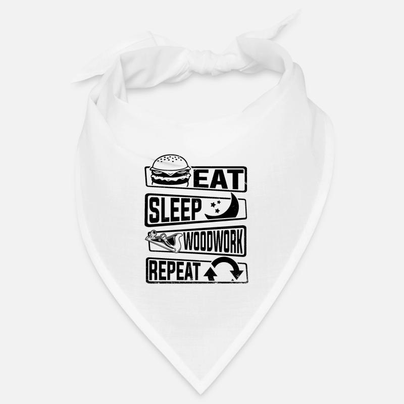 Manger dormir Menuiserie Répéter Charpentier Technicien en bois Bandana