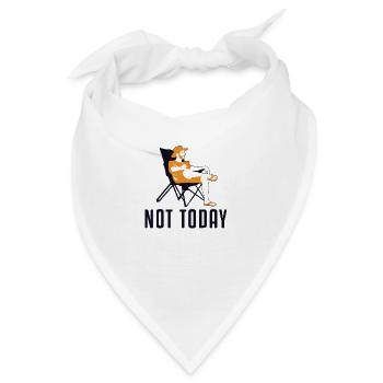 Not Today Campingplatz Zelten Glamping Camper - Bandana - Weiß - Vorne