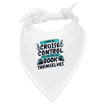 Ich habe keinen Tempomat Kreuzfahrtschiff Kreuzfahrt - Bandana - Weiß - Vorne