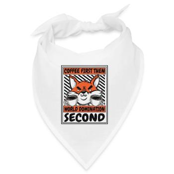 Erst der Kaffee, dann die Weltherrschaft, dann der Rotfuchs - Bandana - Weiß - Vorne