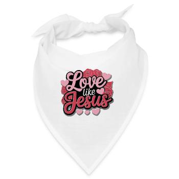 Love like Jesus - christliches Design Glaube Gott - Bandana - Weiß - Vorne