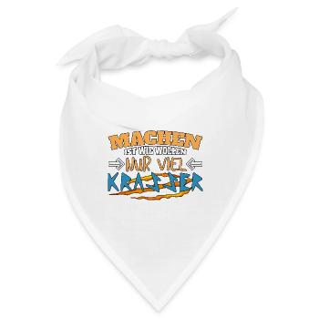 Machen ist wie wollen nur krasser - Bandana - Weiß - Vorne