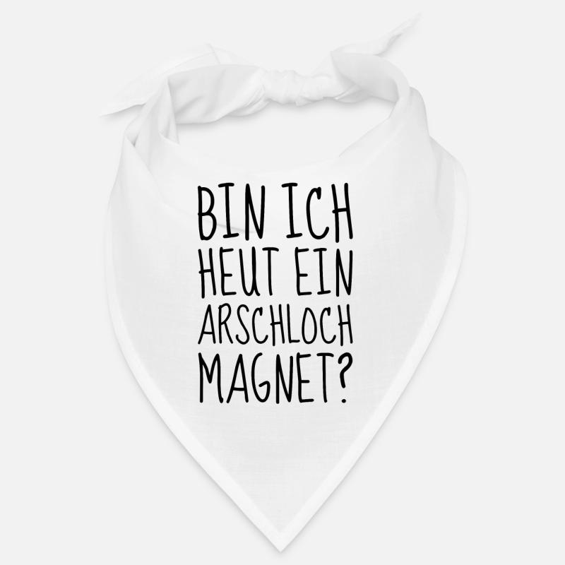 Bin ich heut ein Arschloch Magnet Bandana