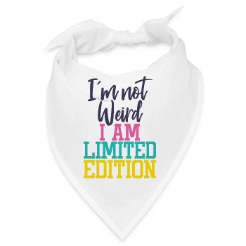 I'm not weird, I am Limited Edition - Bandana - Weiß - Vorne