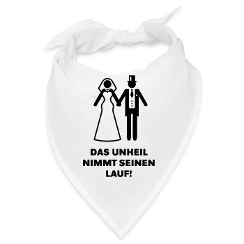 Das Unheil Nimmt Seinen Lauf! (JGA / Polterabend) - Bandana - Weiß - Vorne