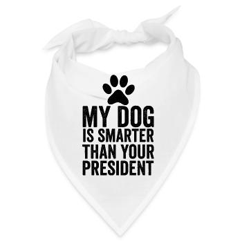 Mein Hund ist schlauer als Ihr Präsident - Bandana - Weiß - Vorne