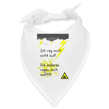 Ich reg mich nicht auf Die anderen regen mich auf - Bandana - Weiß - Vorne