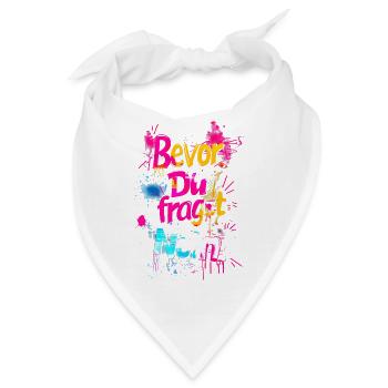 Bevor Du fragst: NEIN! - Bandana - Weiß - Vorne