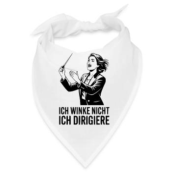 Ich winke nicht ich dirigiere für Chorleiterin - Bandana - Weiß - Vorne
