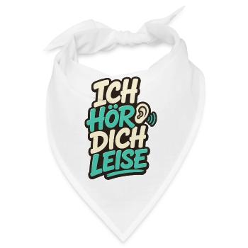 ICH HÖR DICH LEISE - Bandana - Weiß - Vorne