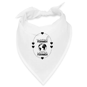 Einmal Fernweh immer Fernweh Reisespruch - Bandana - Weiß - Vorne