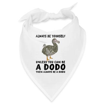 Dodo | Sei Du selbst | Sei ein Dodo - Bandana - Weiß - Vorne
