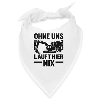 Ohne uns laeuft nichts - Bandana - Weiß - Vorne