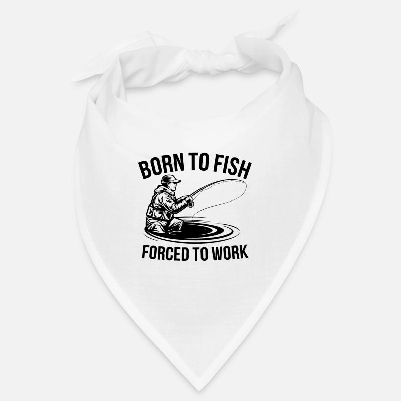 Born to fish - forced to work Bandana