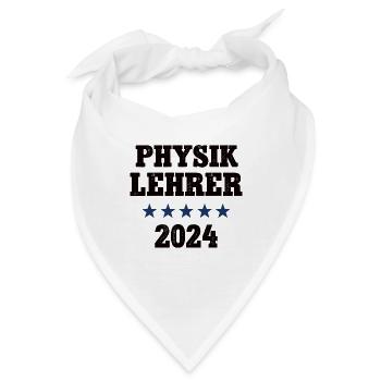 Physiklehrer 2024 Beruf Studium Lehramt Physik - Bandana - Weiß - Vorne