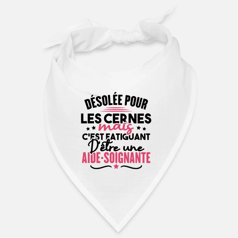 Désolée c'est fatiguant d'être une aide soignante Bandana