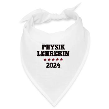 Physiklehrerin 2024 Beruf Studium Lehramt Physik - Bandana - Weiß - Vorne