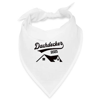 Dachdecker 2025 Beruf Dachdeckerei Lehre Lehrling - Bandana - Weiß - Vorne