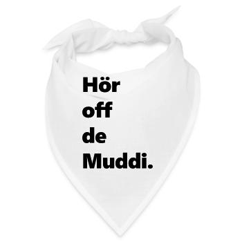 Hör off de muddi sächsisch lustig Spaß - Bandana - Weiß - Vorne