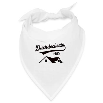 Dachdeckerin 2025 Beruf Dachdecker Dachdeckerei - Bandana - Weiß - Vorne