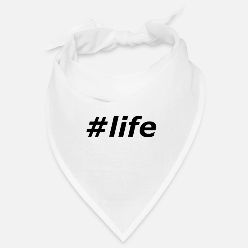#life Bandana