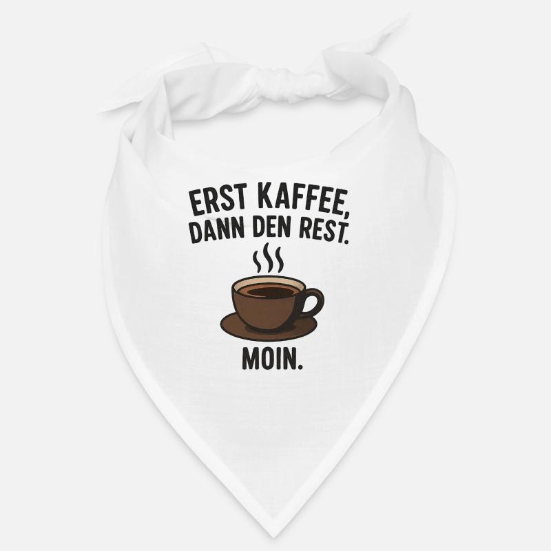D’abord le café, puis le reste – Moin ! Bandana