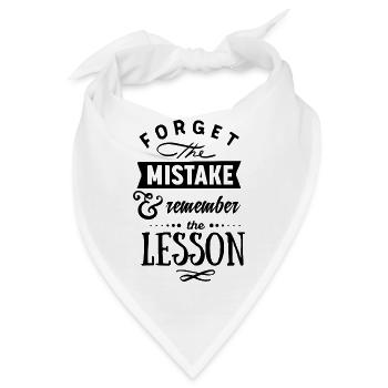 Forget the Mistake and remember the Lesson - Bandana - Weiß - Vorne