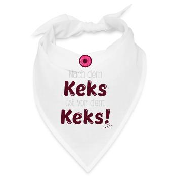 Nach dem Keks ist vor dem Keks - Spruch - Bandana - Weiß - Vorne