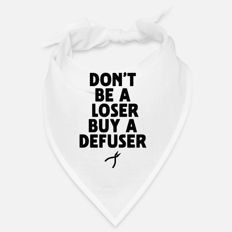 DON'T BE A LOSER BUY A DEFUSER Bandana