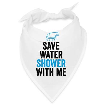 Wasser sparen Dusche mit mir - Bandana - Weiß - Vorne