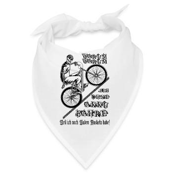 Warum ich ohne Akku fahre ? - Bandana - Weiß - Vorne