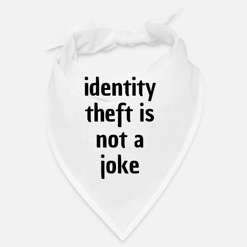 Identity Theft is not a Joke Bandana