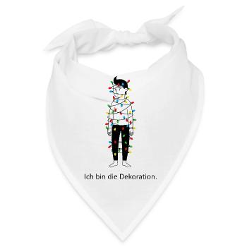 Ich bin die Dekoration. - Bandana - Weiß - Vorne