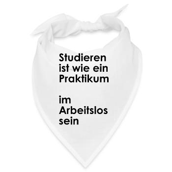 Unispruch "Praktikum im arbeitslos sein" Studenten - Bandana - Weiß - Vorne
