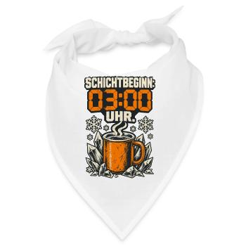 Schichtbeginn 03:00 Uhr Kaffee - Bandana - Weiß - Vorne
