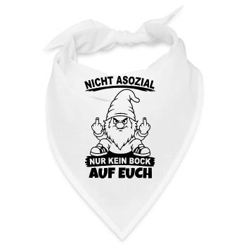 Nicht Asozial nur kein Bock auf euch - Bandana - Weiß - Vorne