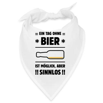 Ein Tag Ohne Bier Ist Möglich, Aber Sinnlos! POS3C - Bandana - Weiß - Vorne