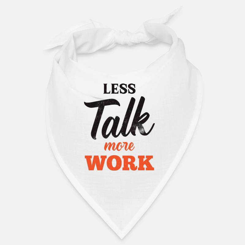 Moins parler Plus de travail Bandana