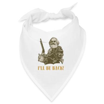 I'll be back Geschenk Karl Marx Marxismus Chemnitz - Bandana - Weiß - Vorne