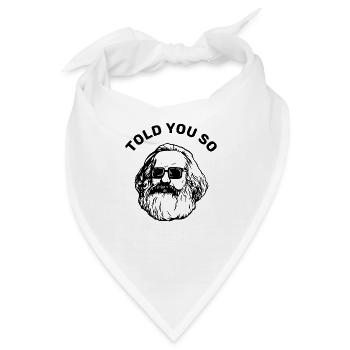 Told you so Geschenk Karl Marx Marxismus Chemnitz - Bandana - Weiß - Vorne