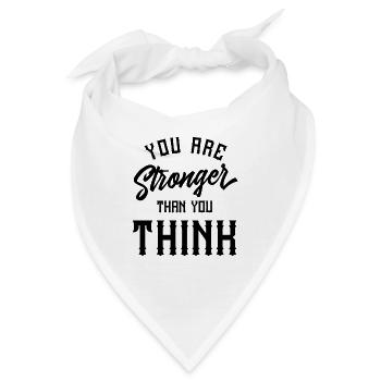 You are stronger than you think - Bandana - Weiß - Vorne