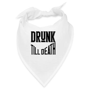 Drunk till death - Bandana - Weiß - Vorne