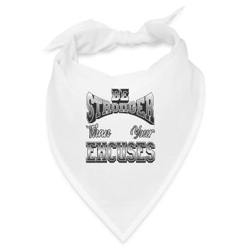 Be Stronger Than Your Excuses - Bandana - Weiß - Vorne