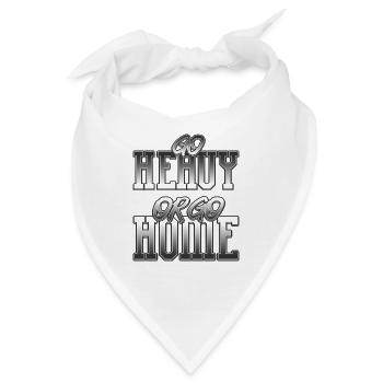 Go Heavy or go home - Bandana - Weiß - Vorne