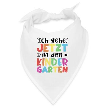 Ich Gehe Jetzt In Den Kindergarten - Kindergarten - Bandana - Weiß - Vorne