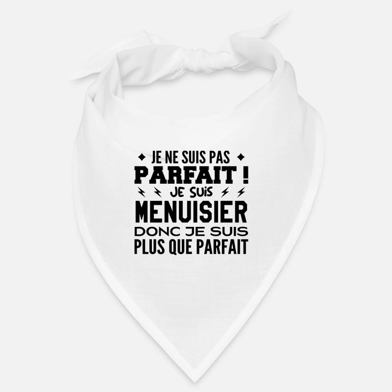 Un Menuisier plus que parfaite, métier de rêve Bandana