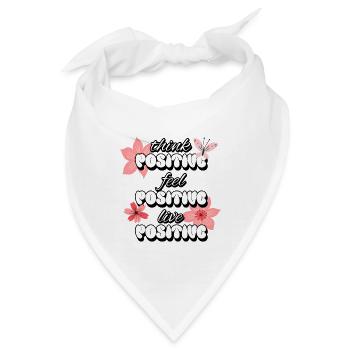 Think Positive Feel Positive Live Positive Frauen - Bandana - Weiß - Vorne
