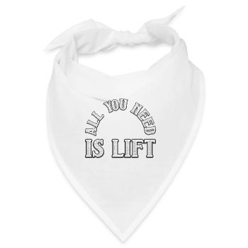 All you need is lift - Bandana - Weiß - Vorne