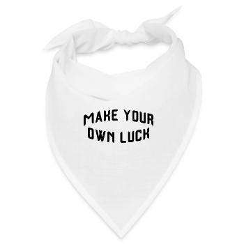 Make your own luck - Bandana - Weiß - Vorne